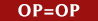 OP=OP
